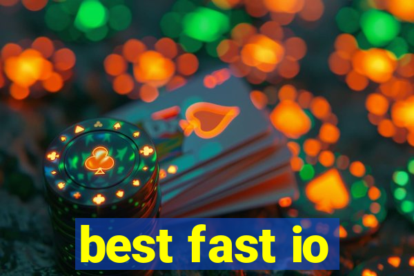 best fast io